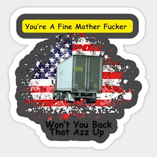 You’re A Fine Mother Long Haul Trucker USA Pride Shirt Sticker